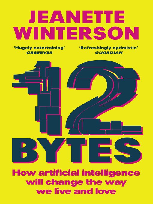 Title details for 12 Bytes by Jeanette Winterson - Wait list